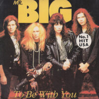 MR. BIG / TO BE WITH YOU / 7" /