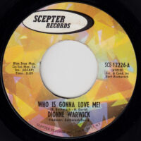 DIONNE WARWICK / WHO IS GONNA LOVE ME? / (THERE'S) ALWAYS SOMETHING THERE TO REMIND ME / 7" /