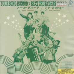 A BEAT CRUSADERS × YOUR SONG IS GOOD– FOOL GROOVE