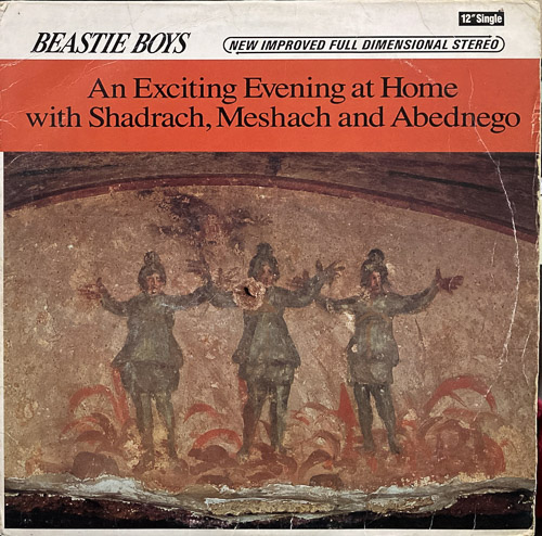 BEASTIE BOYS / AN EXCITING EVENING AT HOME WITH SHADRACH, MESHACH AND ABEDNEGO / 12" / 1 BEASTIE BOYS / AN EXCITING EVENING AT HOME WITH SHADRACH, MESHACH AND ABEDNEGO / 12" /