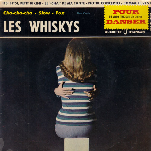 LES WHISKYS / ITSI BITSI, PETIT BIKINI / 7" / 1 LES WHISKYS / ITSI BITSI, PETIT BIKINI / 7" /