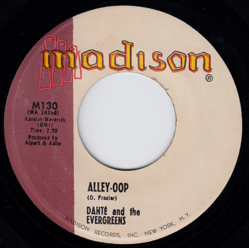 DANTÉ AND THE EVERGREENS / ALLEY-OOP / 7" / 1 DANTÉ AND THE EVERGREENS / ALLEY-OOP / 7" /