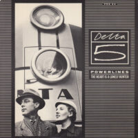 DELTA 5 / POWERLINES / THE HEART IS A LONELY HUNTER / 7" /