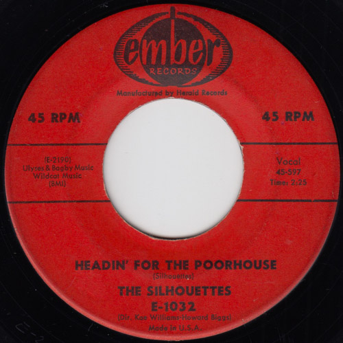 THE SILHOUETTES / HEADIN' FOR THE POORHOUSE / MISS THING / 7" / 1 THE SILHOUETTES / HEADIN' FOR THE POORHOUSE / MISS THING / 7" /