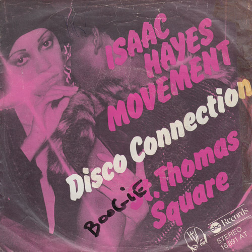ISAAC HAYES MOVEMENT / DISCO CONNECTION / ST. THOMAS SQUARE / 7" / 1 ISAAC HAYES MOVEMENT / DISCO CONNECTION / ST. THOMAS SQUARE / 7" /