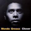 MONDO GROSSO CLOSER
