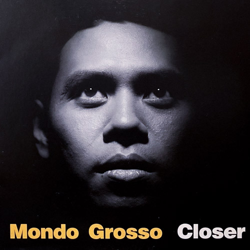 MONDO GROSSO / CLOSER / 2LP / 1 MONDO GROSSO / CLOSER / 2LP /
