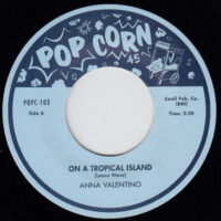 ANNA VALENTINO / RAY MCKINLEY AND HIS ORCHESTRA / ON A TROPICAL ISLAND / SIMILAU / 7" /