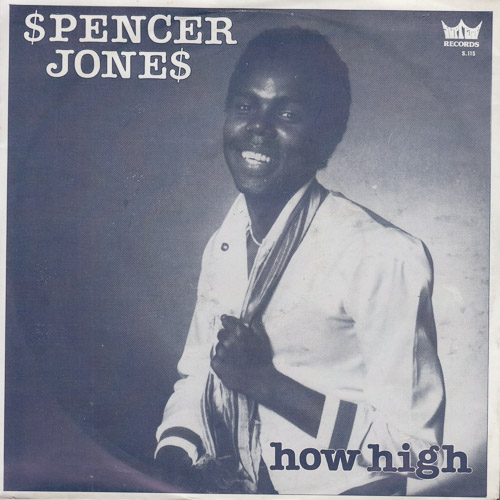 SPENCER JONES / HOW HIGH / 7" / 1 SPENCER JONES / HOW HIGH / 7" /