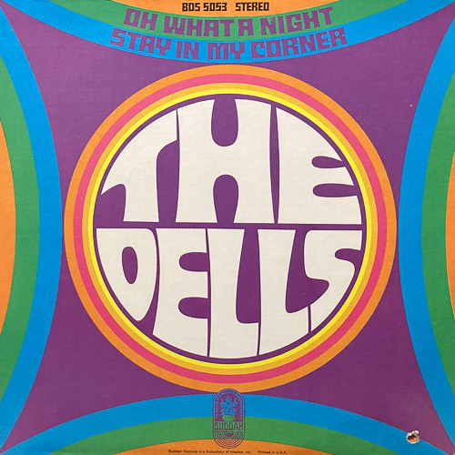 THE DELLS / OH WHAT A NIGHT STAY IN MY CORNER / LP / 1 THE DELLS / OH WHAT A NIGHT STAY IN MY CORNER / LP /