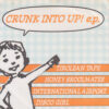 V.A. / CRUNK INTO UP! E.P. / 7" /