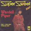 SUPER SWEET WARDELL PIPER