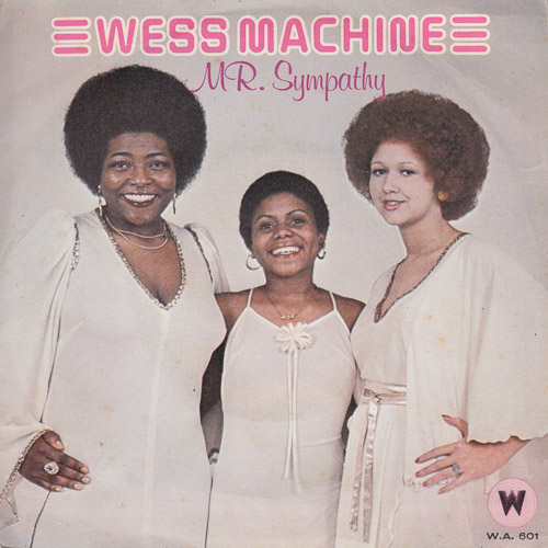 WESS MACHINE / MR. SYMPATHY / JUST BECAUSE OF YOU / 7" / 1 WESS MACHINE / MR. SYMPATHY / JUST BECAUSE OF YOU / 7" /