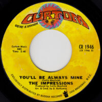 THE IMPRESSIONS / SAY YOU LOVE ME / YOU'LL BE ALWAYS MINE / 7" /