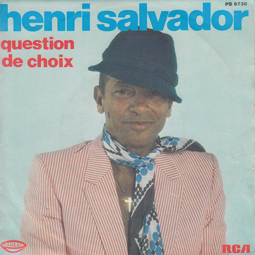HENRI SALVADOR / QUESTION DE CHOIX / 7" / 1 HENRI SALVADOR / QUESTION DE CHOIX / 7" /