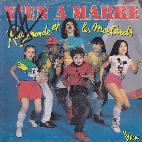 RAYMONDE ET LES MOUTARDS / Y'EN A MARRE / 7" / 1 RAYMONDE ET LES MOUTARDS / Y'EN A MARRE / 7" /