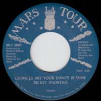 RICKEY ANDREWS / CHANCES ARE YOUR DANCE IS MINE / TAKE ME BACK / 7" /