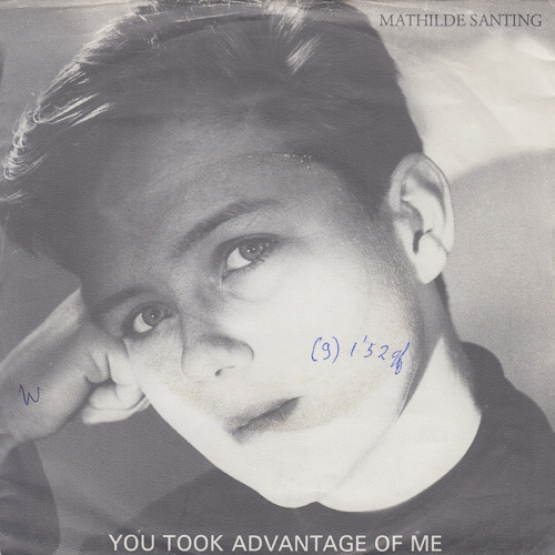 MATHILDE SANTING / YOU TOOK ADVANTAGE OF ME / EASY TO LOVE / 7" / 1 MATHILDE SANTING / YOU TOOK ADVANTAGE OF ME / EASY TO LOVE / 7" /