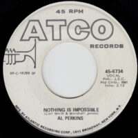 AL PERKINS / SNAP YOUR FINGERS / NOTHING IS IMPOSSIBLE / 7" /