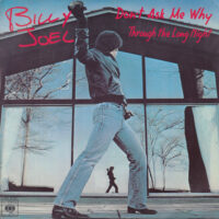 BILLY JOEL / DON'T ASK ME WHY / THROUGH THE LONG NIGHT / 7" /
