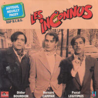 LES INCONNUS / AUTEUIL NEUILLY PASSY (RAP B.C.B.G.) / C'EST TON DESTIN / 7" /