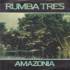 RUMBA TRES / AMAZONIA / 7" /