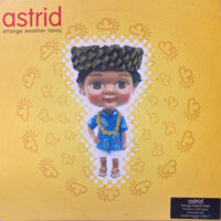 ASTRID / STRANGE WEATHER LATELY / LP + 7" /
