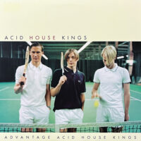 ACID HOUSE KINGS / ADVANTAGE ACID HOUSE KINGS / LP /