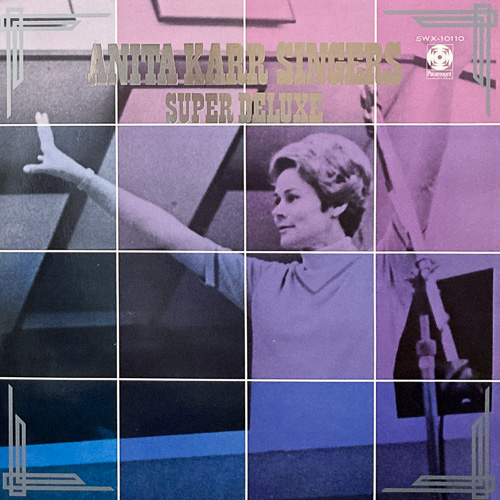 THE ANITA KERR SINGERS / SUPER DELUXE / LP / 1 THE ANITA KERR SINGERS / SUPER DELUXE / LP /