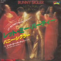 BUNNY SIGLER / LET ME PARTY WITH YOU (PARTY, PARTY, PARTY) / 7" /