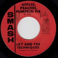 JAY AND THE TECHNIQUES / APPLES, PEACHES, PUMPKIN PIE / STRONGER THAN DIRT / 7" /