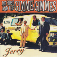 ME FIRST AND THE GIMME GIMMES / JERRY / 7" /