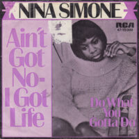 NINA SIMONE / AIN'T GOT NO I GOT LIFE / 7" /