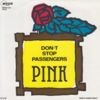 PINK / DON'T STOP PASSENGERS / 7" /