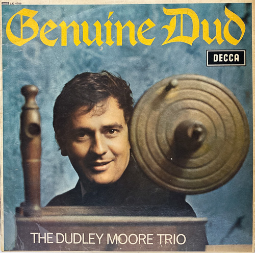 THE DUDLEY MOORE TRIO / GENUINE DUD / LP / 1 THE DUDLEY MOORE TRIO / GENUINE DUD / LP /