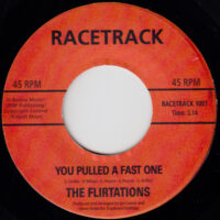 THE FLIRTATIONS / YOU PULLED A FAST ONE / MY WAY OR THE HIGHWAY / 7" /