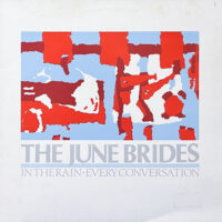 THE JUNE BRIDES / IN THE RAIN - EVERY CONVERSATION / 12" /