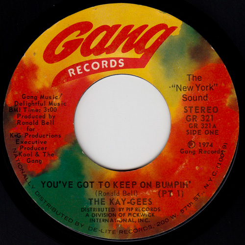 THE KAY-GEES / YOU'VE GOT TO KEEP ON BUMPIN' / 7" / 1 THE KAY-GEES / YOU'VE GOT TO KEEP ON BUMPIN' / 7" /