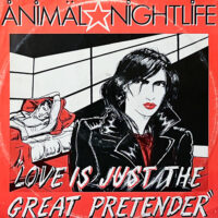 ANIMAL NIGHTLIFE / LOVE IS JUST THE GREAT PRETENDER / 12" /