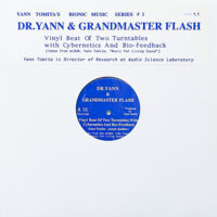 DR. YANN & GRANDMASTER FLASH / VINYL BEAT OF TWO TURNTABLES WITH CYBERNETICS AND BIO-FEEDBACK / 12" /