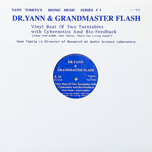 DR. YANN & GRANDMASTER FLASH / VINYL BEAT OF TWO TURNTABLES WITH CYBERNETICS AND BIO-FEEDBACK / 12" / 1 DR. YANN & GRANDMASTER FLASH / VINYL BEAT OF TWO TURNTABLES WITH CYBERNETICS AND BIO-FEEDBACK / 12" /