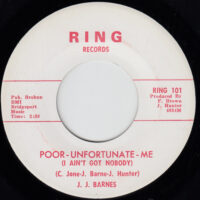 J. J. BARNES / POOR-UNFORTUNATE-ME (I AIN'T GOT NOBODY) / SHE AIN'T READY / 7" /