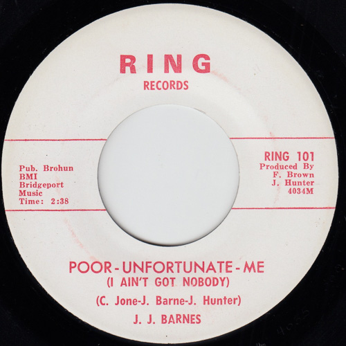 J. J. BARNES / POOR-UNFORTUNATE-ME (I AIN'T GOT NOBODY) / SHE AIN'T READY / 7" / 1 J. J. BARNES / POOR-UNFORTUNATE-ME (I AIN'T GOT NOBODY) / SHE AIN'T READY / 7" /