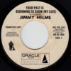 JIMMY HELMS / YOUR PAST IS BEGINNING TO SHOW (MY LOVE) / 7" /