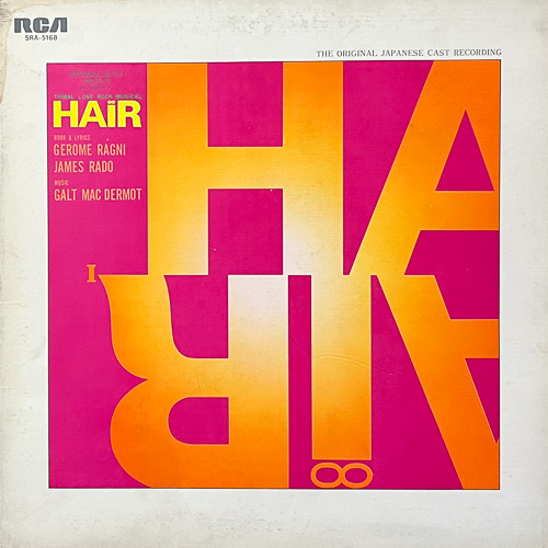 O.S.T. / ヘアー 日本オリジナル・キャスト HAIR - THE ORIGINAL JAPANESE CAST RECORDING / LP / 1 O.S.T. / ヘアー 日本オリジナル・キャスト HAIR - THE ORIGINAL JAPANESE CAST RECORDING / LP /
