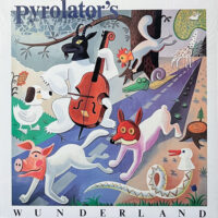 PYROLATOR / PYROLATOR'S WUNDERLAND / LP /