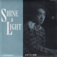 エマーソン北村 EMERSON KITAMURA / SHINE A LIGHT / PANNONICA / 7" /