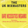 THE UK MIXMASTERS / BARE NECESSITIES MEGAMIX / 7" /