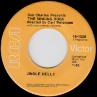 CARL WEISMANN PRESENTS THE SINGING DOGS / JINGLE BELLS / OH! SUSANNA / 7" /