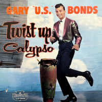 GARY U.S. BONDS / TWIST UP CALYPSO / LP /